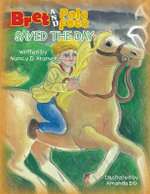 Bret and Pale Face Saved the Day