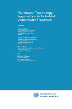Membrane Technology: Applications to Industrial Wastewater Treatment
