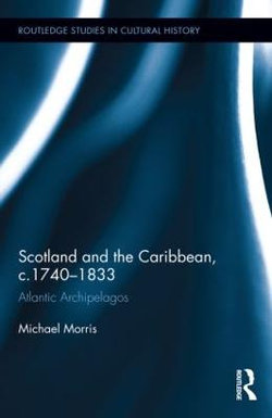 Scotland and the Caribbean, c.1740-1833