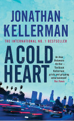 A Cold Heart (Alex Delaware series, Book 17)