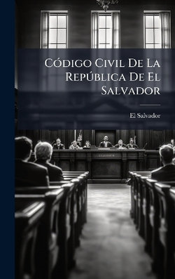 CA3digo Civil De La RepA degreesblica De El Salvador