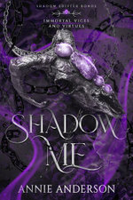Shadow Me