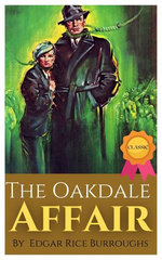 The Oakdale Affair By Edgar Rice Burroughs