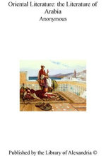 Oriental Literature: The Literature of Arabia