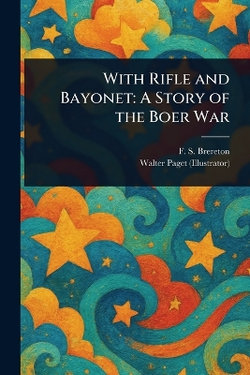 With Rifle and Bayonet