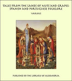 Tales from the Lands of Nuts and Grapes: Spanish and Portuguese Folklore