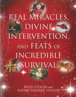 Real Miracles, Divine, Intervention And Feats Of Incredible Survival