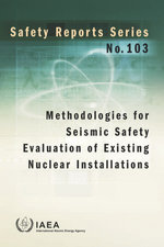 Methodologies for Seismic Safety Evaluation of Existing Nuclear Installations