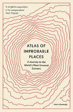Atlas of Improbable Places