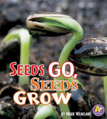 Seeds Go, Seeds Grow