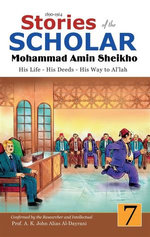 Stories of the Scholar Mohammad Amin Sheikho - Part Seven
