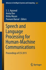 Speech and Language Processing for Human-Machine Communications