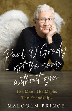 Paul O’Grady – Not The Same Without You
