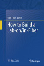 How to Build a Lab-on/in-Fiber