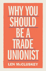 Why You Should Be a Trade Unionist