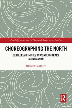 Choreographing the North