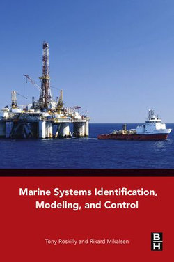 Marine Systems Identification, Modeling and Control Marine Systems Identification, Modeling and Control