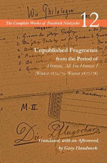 Unpublished Fragments from the Period of Human, All Too Human I (Winter 1874/75-Winter 1877/78)