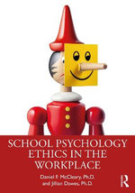 School Psychology Ethics in the Workplace School Psychology Ethics in the Workplace