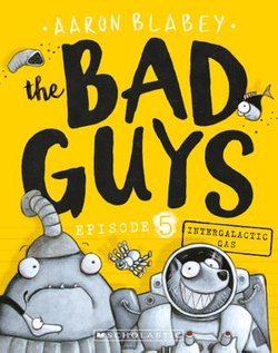Intergalactic Gas (the Bad Guys: Episode 5)