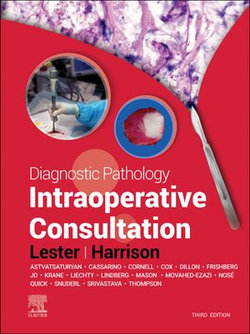 Diagnostic Pathology: Intraoperative Consultation E-Book Diagnostic Pathology: Intraoperative Consultation E-Book