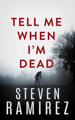 Tell Me When I'm Dead: A Dave Pulaski Thriller
