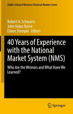 40 Years of Experience with the National Market System (NMS) 40 Years of Experience with the National Market System (NMS)