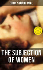 THE SUBJECTION OF WOMEN