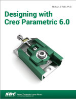 Designing with Creo Parametric 6. 0