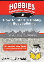 How to Start a Hobby in Bodybuilding