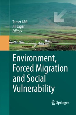 Environment, Forced Migration and Social Vulnerability