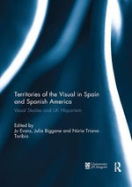Territories of the Visual in Spain and Spanish America Territories of the Visual in Spain and Spanish America