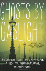 Ghosts by Gaslight