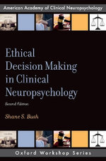 Ethical Decision Making in Clinical Neuropsychology