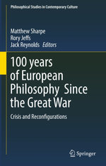 100 years of European Philosophy Since the Great War
