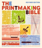 Printmaking Bible, Revised Edition