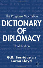 The Palgrave Macmillan Dictionary of Diplomacy
