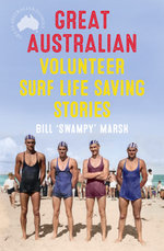 Great Australian Volunteer Surf Life Saving Stories
