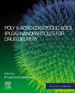 Poly(lactic-Co-glycolic Acid) (PLGA) Nanoparticles for Drug Delivery Poly(lactic-Co-glycolic Acid) (PLGA) Nanoparticles for Drug Delivery