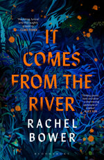 It Comes from the River