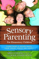 Sensory Parenting - the Elementary Years