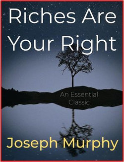 Riches Are Your Right