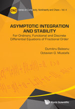 Asymptotic Integration And Stability: For Ordinary, Functional And Discrete Differential Equations Of Fractional Order