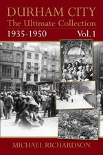 Durham City: The Ultimate Collection Vol1: 1935-1950