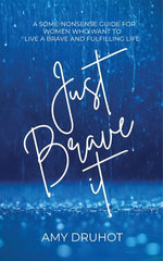 Just Brave it
