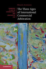 The Three Ages of International Commercial Arbitration