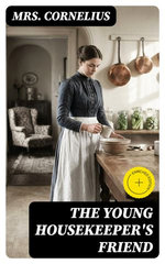 The Young Housekeeper's Friend