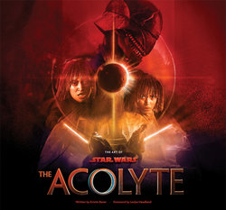 The Art of Star Wars: the Acolyte (Season One) The Art of Star Wars: the Acolyte (Season One)
