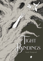 Tight Bindings Tight Bindings