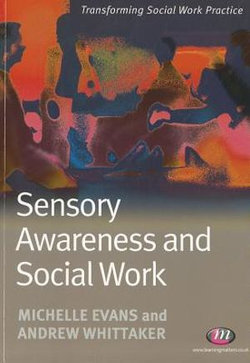 Sensory Awareness and Social Work Sensory Awareness and Social Work